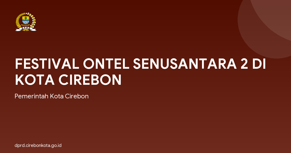 FESTIVAL ONTEL SENUSANTARA 2 DI KOTA CIREBON