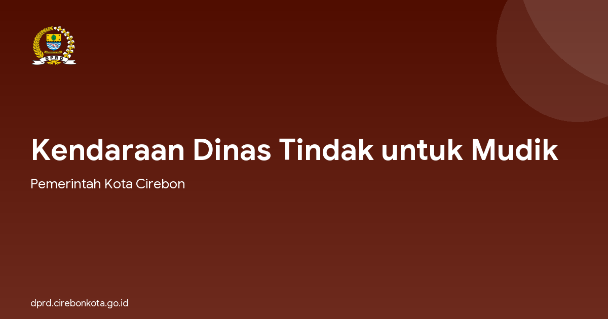 Kendaraan Dinas Tindak untuk Mudik