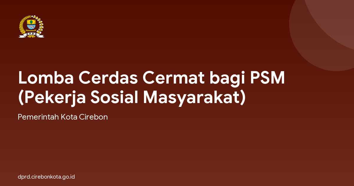 Lomba Cerdas Cermat bagi PSM (Pekerja Sosial Masyarakat)