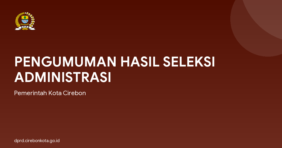 PENGUMUMAN HASIL SELEKSI ADMINISTRASI