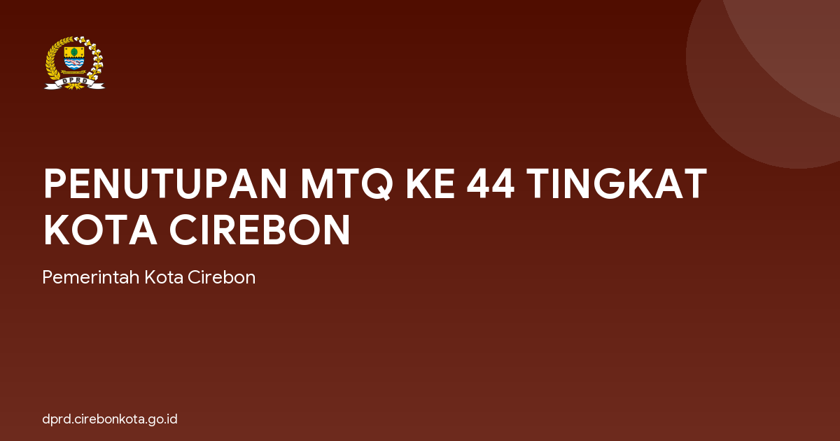 PENUTUPAN MTQ KE 44 TINGKAT KOTA CIREBON