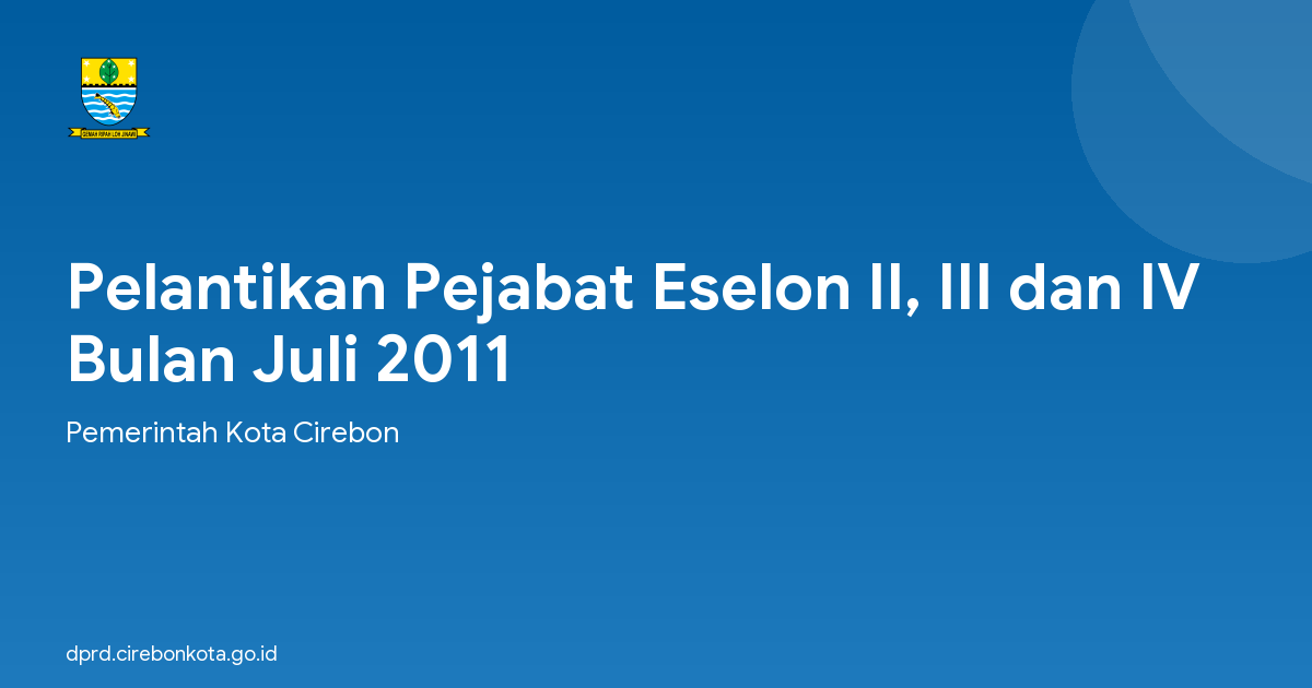 Pelantikan Pejabat Eselon II, III dan IV Bulan Juli 2011
