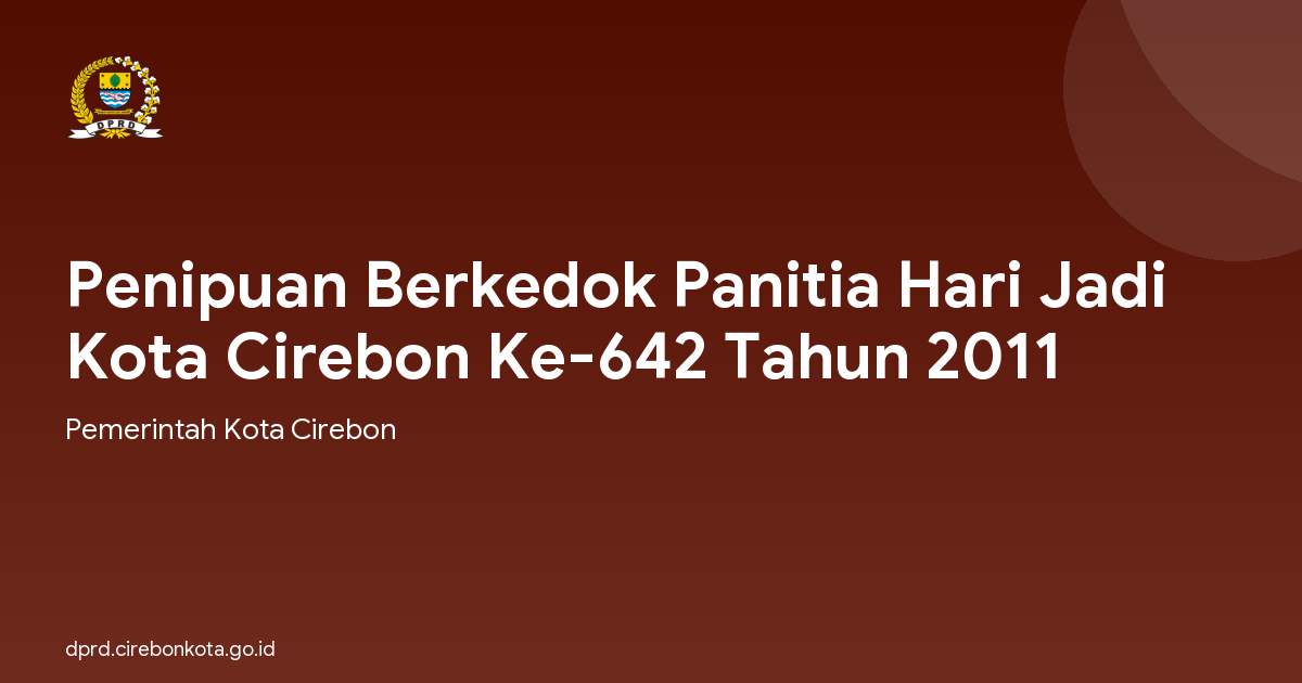 Penipuan Berkedok Panitia Hari Jadi Kota Cirebon Ke-642 Tahun 2011