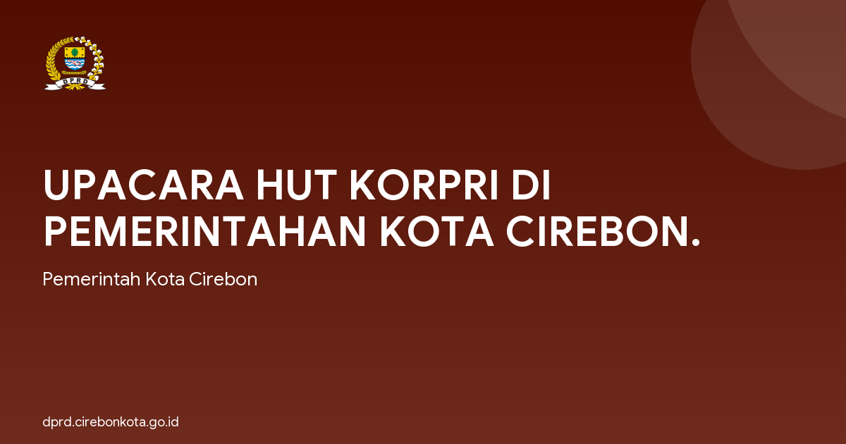 UPACARA HUT KORPRI DI PEMERINTAHAN KOTA CIREBON.