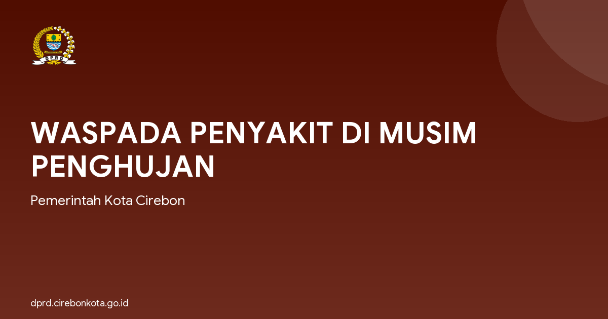 WASPADA PENYAKIT DI MUSIM PENGHUJAN